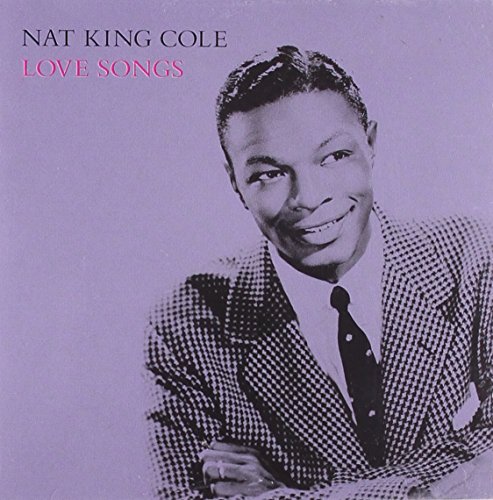 Nat King Cole - Love Songs CD